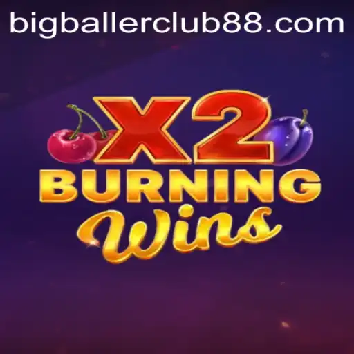 Unveiling the Thrills of BurningWinsX2: A Big Baller Club Experience
