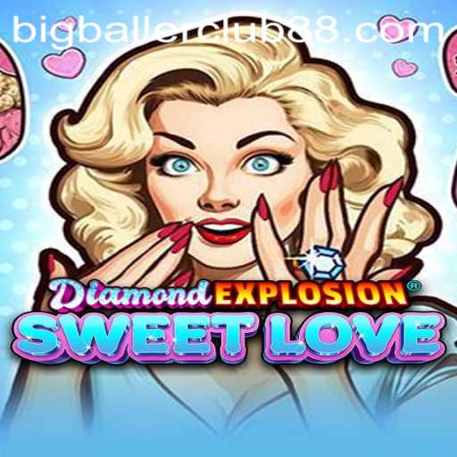 Experience the Thrill of DiamondExplosionSweetLove: A Journey Into Ultimate Gaming