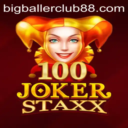 Exploring the Thrills of 100JokerStaxx in the Big Baller Club