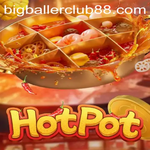 Dive into the Thrilling World of Hotpot: Discover the Big Baller Club