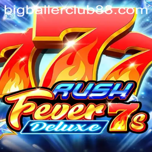 RushFever7sDeluxe: Revolutionizing the Big Baller Club Gaming Experience