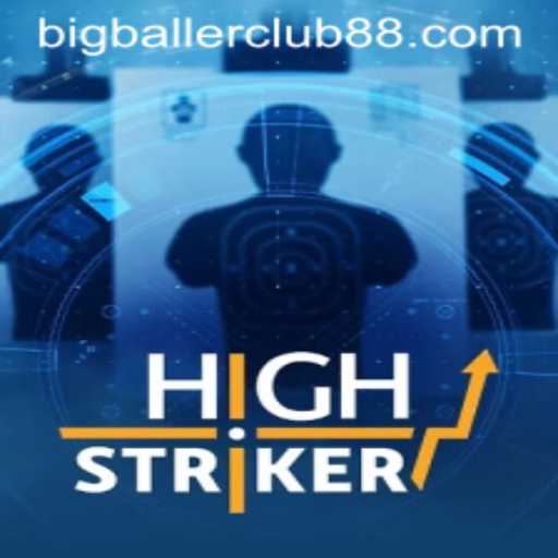 HighStriker: The Ultimate Gaming Experience with the Big Baller Club