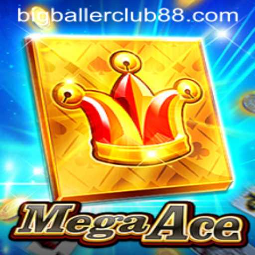 MegaAce: The Ultimate Experience for Big Baller Club Enthusiasts