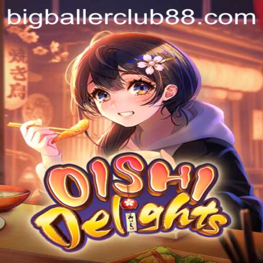 Exploring the World of OishiDelights: Join the Big Baller Club